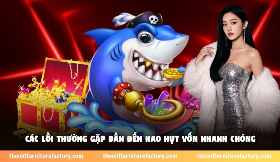 Các lỗi thường gặp dẫn đến hao hụt vốn nhanh chóng