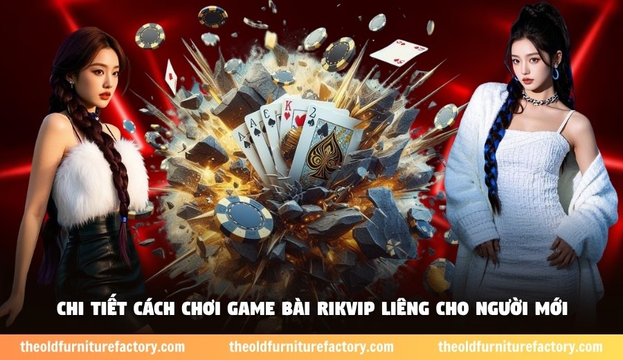 Chi tiết cách chơi game bài Rikvip liêng cho người mới