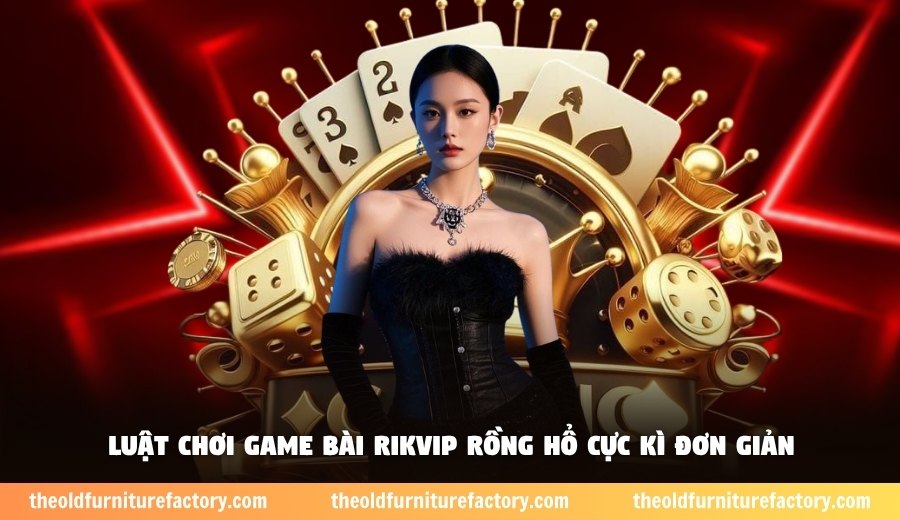 Luật chơi game bài Rikvip Rồng Hổ cực kì đơn giản