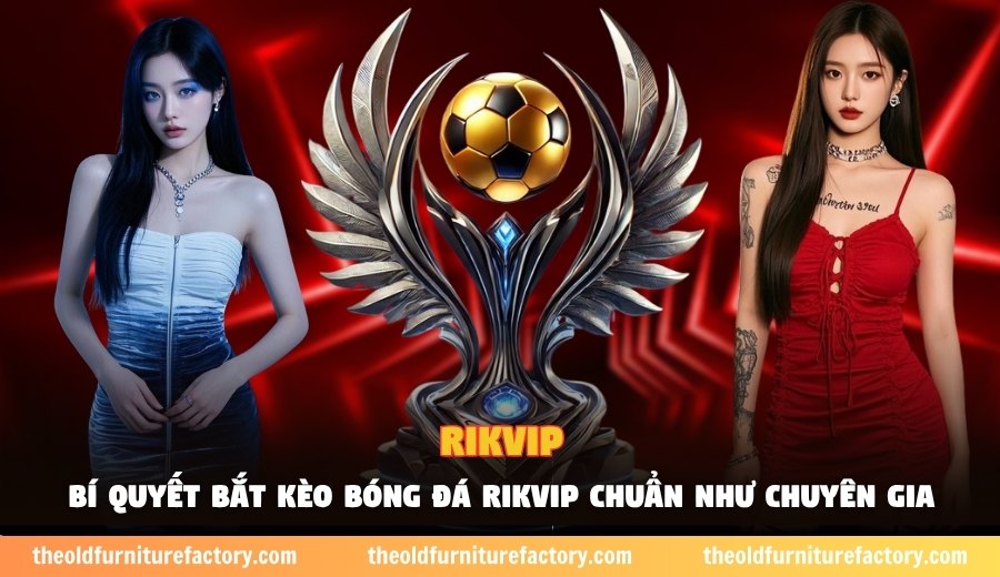 Kinh nghiệm Rikvip